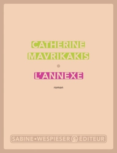 Livrenpoche : L'annexe - Catherine Mavrikakis - Livre