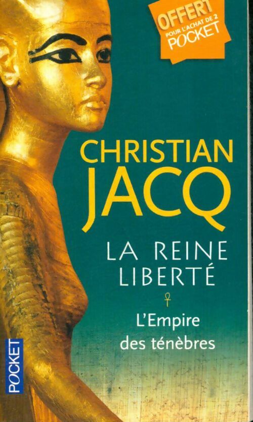 Livrenpoche : La Reine liberté Tome I : L'empire des ténèbres - Christian Jacq - Livre