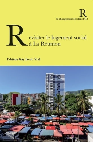 Livrenpoche : Revisiter le logement social à la Réunion - Fabiene Gay Jacob Vial - Livre
