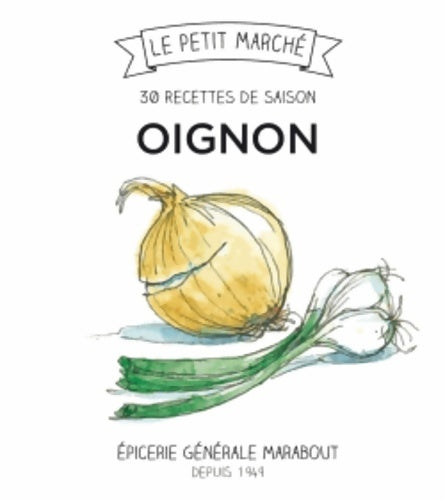 Livrenpoche : Oignons 30 recettes de saison - Collectif - Livre