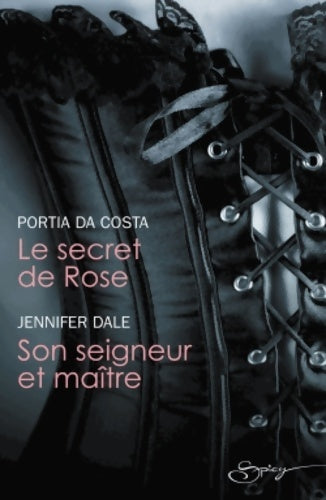 Livrenpoche : Le secret de rose / Son seigneur et maître - Portia Da Costa - Livre