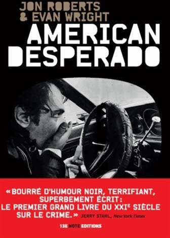 American desperado : Une vie dans la mafia le trafic de cocaïne et les services secrets - Jon Roberts - Livre