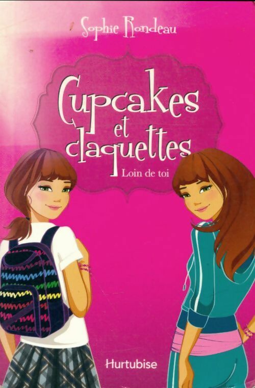 Livrenpoche : Cupcakes et claquettes Tome I : Loin de toi - Rondeau Sophie - Livre