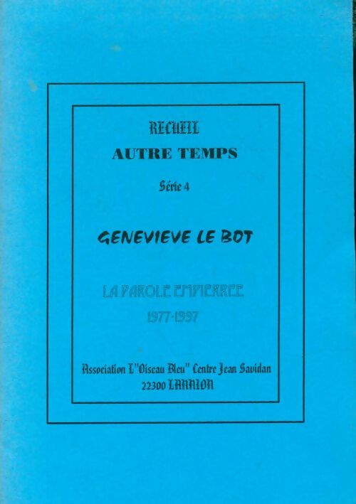 Livrenpoche : La parole empièrrée - Geneviève Le Bot - Livre