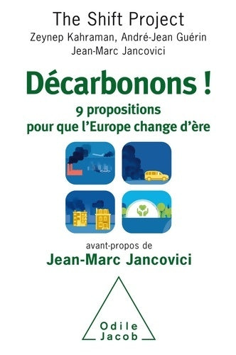 Décarbonons ! 9 propositions pour que l'Europe change d'ère - The Shift Project - Livre