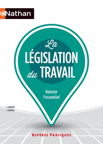 La Législation du Travail - Claude Bouthier -  Repères pratiques - Livre