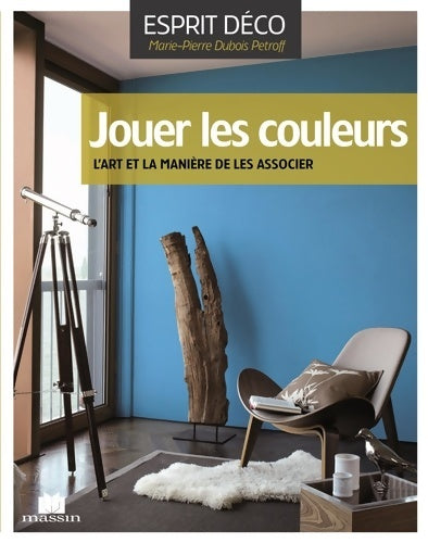 Livrenpoche : Jouer les couleurs - Marie Pierre Dubois Petroff - Livre