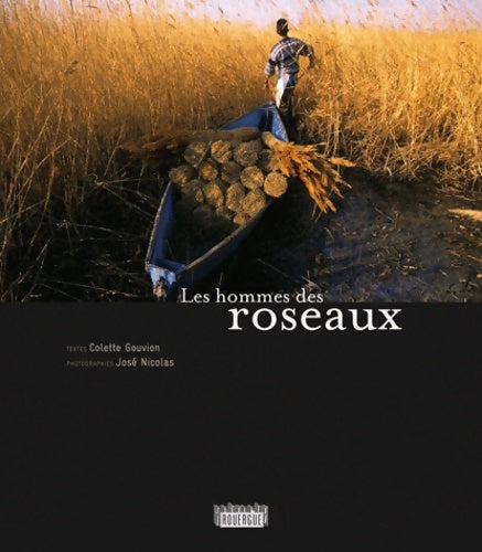Livrenpoche : Les hommes des roseaux - Colette Gouvion - Livre