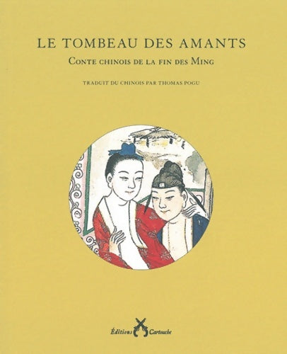 Livrenpoche : Le tombeau des amants. Conte chinois de la fin des ming - Collectif - Livre