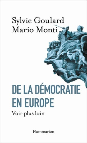 Livrenpoche : De la démocratie en Europe. Voir plus loin - Sylvie Goulard - Livre