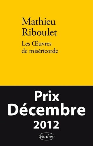 Livrenpoche : Les oeuvres de miséricorde - Mathieu Riboulet - Livre