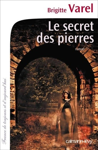 Livrenpoche : Le secret des pierres - Brigitte Varel - Livre