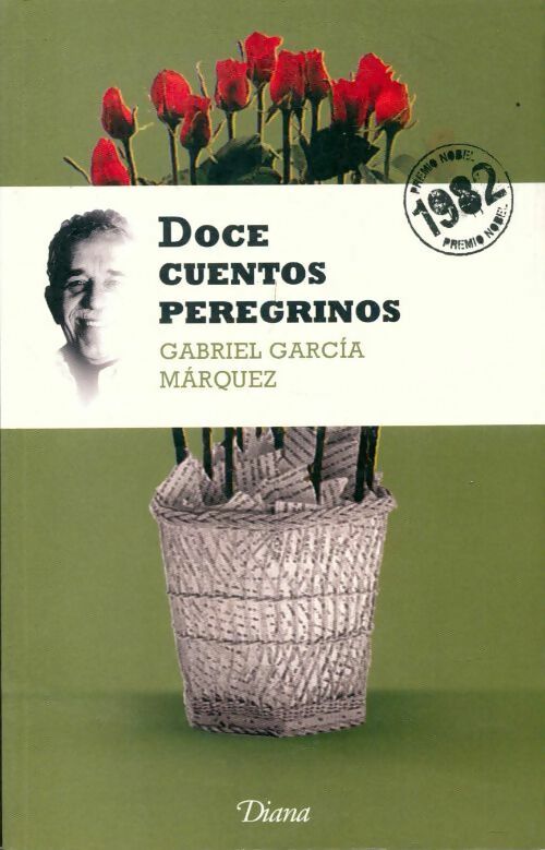 Livrenpoche : Doce cuentos peregrinos - Gabriel Garcìa Màrquez - Livre