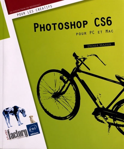 Photoshop CS6 pour PC et Mac - Didier Mazier -  Studio factory - Livre