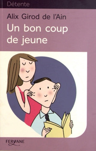 Livrenpoche : Un bon coup de jeune - Alix Girod de l'Ain - Livre