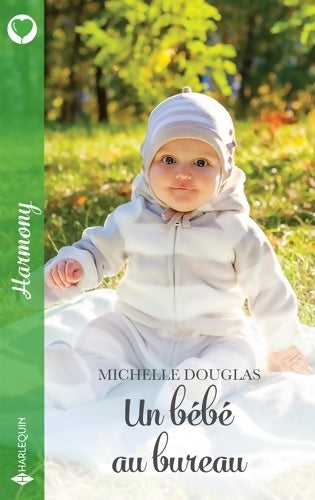 Livrenpoche : Un bébé au bureau - Michelle Douglas - Livre