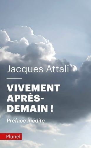 Vivement après-demain ! - Jacques Attali -  Pluriel - Livre