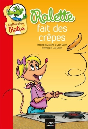 Livrenpoche : Ralette fait des crêpes - Jeanine Guion, Jean Guion - Livre