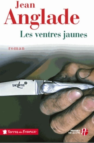 Livrenpoche : Les ventres jaunes - Jean Anglade - Livre