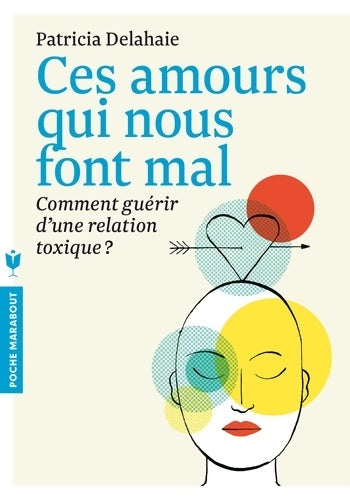 Livrenpoche : Ces amours qui nous font mal - Patricia Delahaie - Livre
