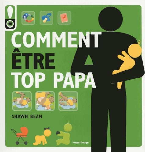 Livrenpoche : Comment être top papa - Shawn Bean - Livre
