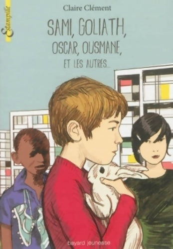 Livrenpoche : Sami, Goliath, Oscar, Ousmane et les autres - Claire Clément - Livre