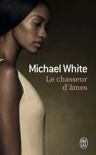 Livrenpoche : Le chasseur d'âmes - Michael C. White - Livre