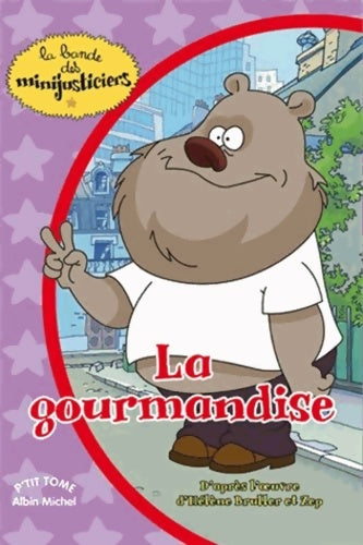 Livrenpoche : La bande des minijusticiers Tome V : La gourmandise - Hélène Bruller - Livre