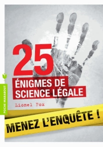 Livrenpoche : Menez l'enquête. 25 éNigmes de science légale - Lionel Fox - Livre