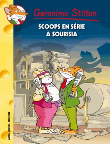 Livrenpoche : Scoops en série à Sourisia - Geronimo Stilton - Livre