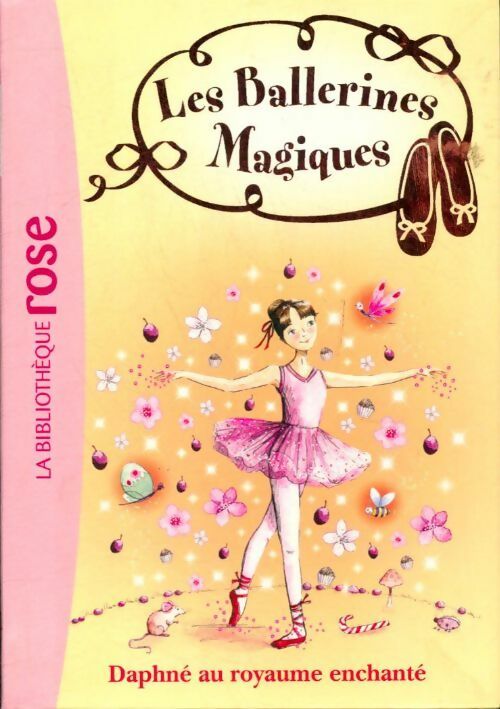 Livrenpoche : Les ballerines enchantées Tome I : Daphné au royaume enchanté - Darcey Bussel - Livre
