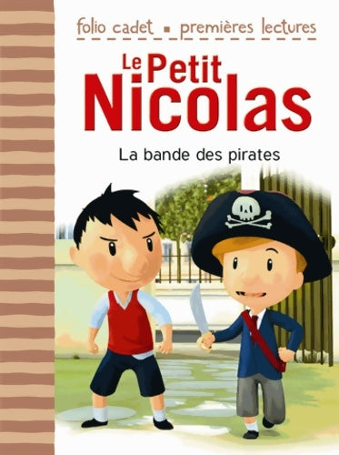 Livrenpoche : Le petit Nicolas : La bande des pirates - Emmanuelle Kecir-Lepetit - Livre