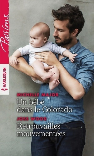 Un bébé dans le Colorado / Retrouvailles mouvementées - Michelle Major - Livre