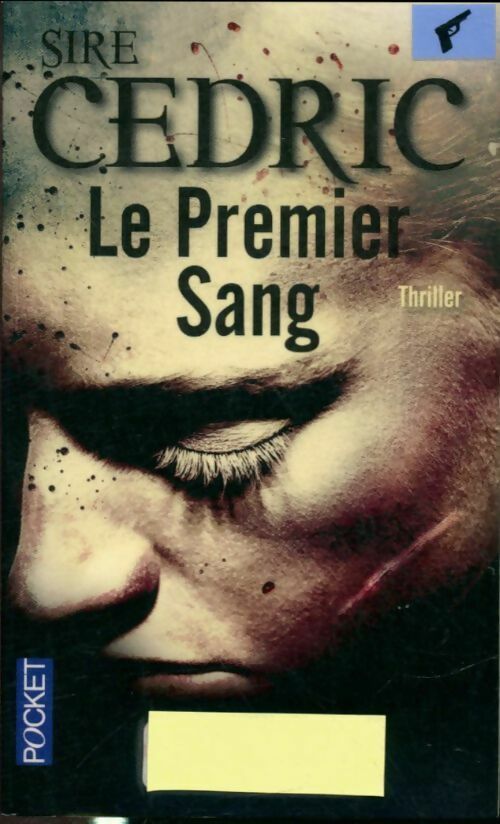 Livrenpoche : Le premier sang - Sire Cédric - Livre