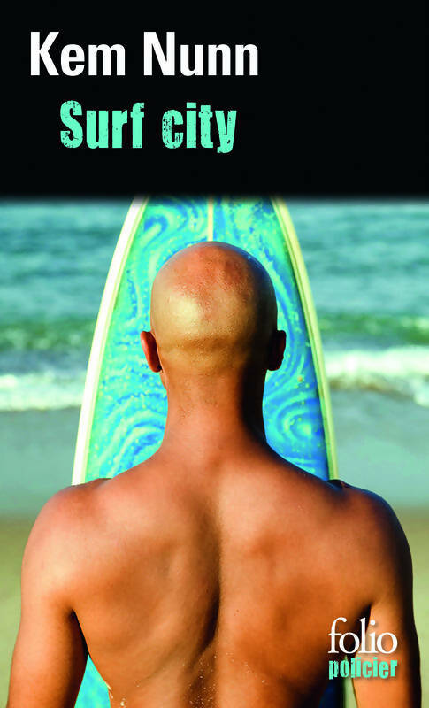 Livrenpoche : Surf city - Kem Nunn - Livre
