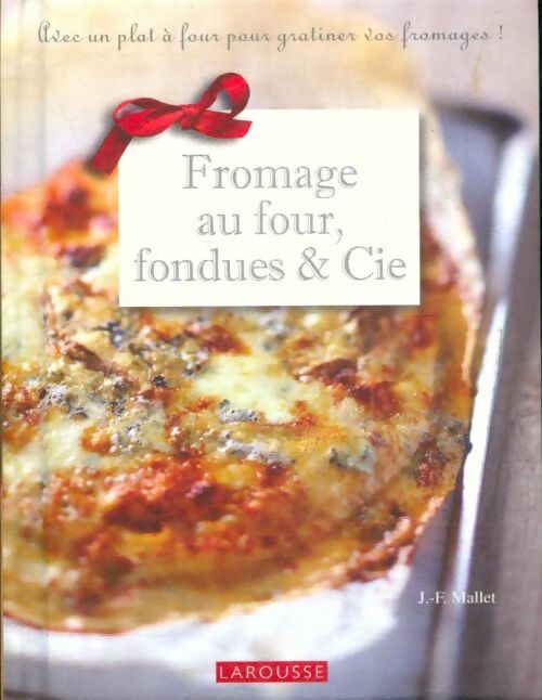 Livrenpoche : Fromage au four, fondues et cie - Jean-François Mallet - Livre