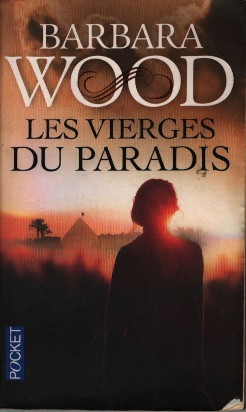 Les vierges du paradis - Barbara Wood - Livre