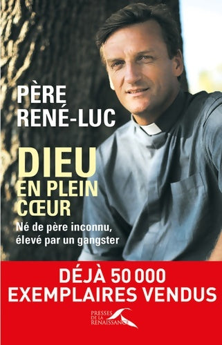 Livrenpoche : Dieu en plein coeur - Père Pere Rene-Luc - Livre