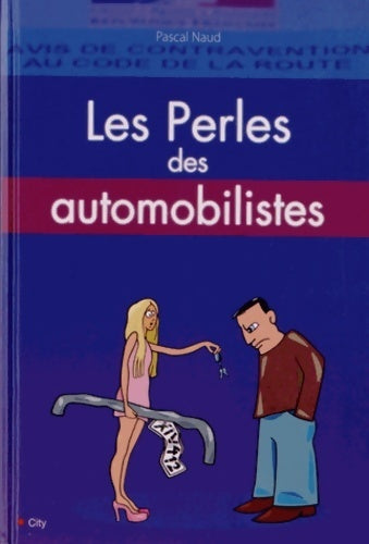 Livrenpoche : Les perles des automobilistes - Naud-P - Livre