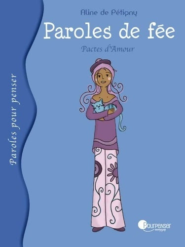 Livrenpoche : Paroles de fée. Pactes d'amour - Aline De Pétigny - Livre