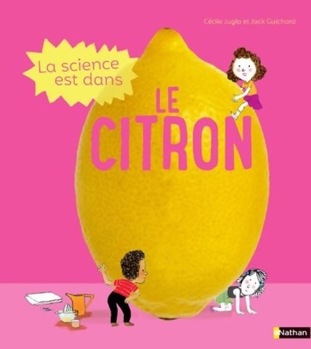 Livrenpoche : La science est dans le citron - Cécile Jugla - Livre