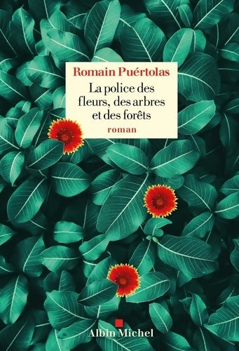 Livrenpoche : La police des fleurs, des arbres et des forêts - Romain Puértolas - Livre