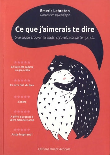 Ce que j'aimerais te dire. Si je savais trouver les mots, si j'avais plus de temps, si... - Emeric Lebreton - Livre