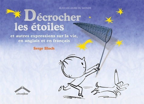 Livrenpoche : Décrocher les étoiles - Serge Bloch - Livre
