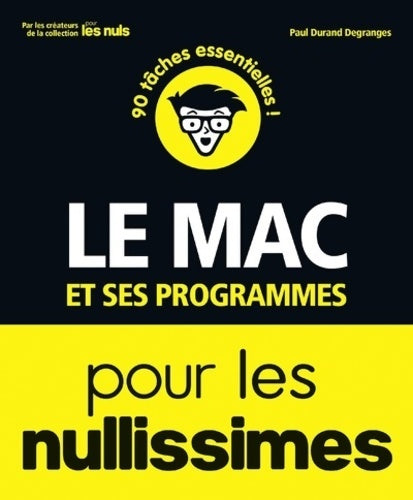 Le Mac et ses programmes pour les nullissimes - Paul Durand Degranges -  Pour les nullissimes - Livre
