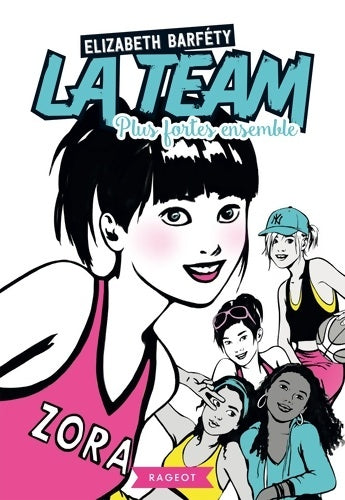 Livrenpoche : La team : Plus fortes ensemble - Elizabeth Barfety - Livre