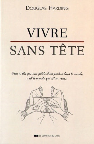 Livrenpoche : Vivre sans tête - Douglas Edison Harding - Livre
