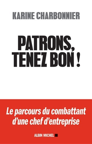 Livrenpoche : Patrons, tenez-bon ! - Karine Charbonnier - Livre