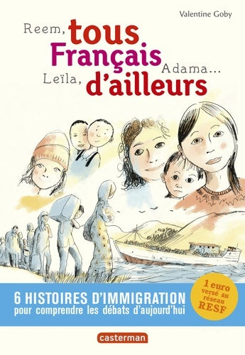 Livrenpoche : Tous français d'ailleurs : Reem, Leïla, Adama - Valentine Goby - Livre