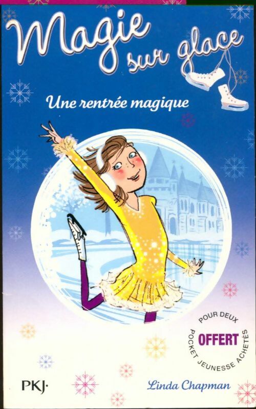 Magie sur glace Tome I : Une rentrée magique - Linda Chapman -  Pocket jeunesse - Livre